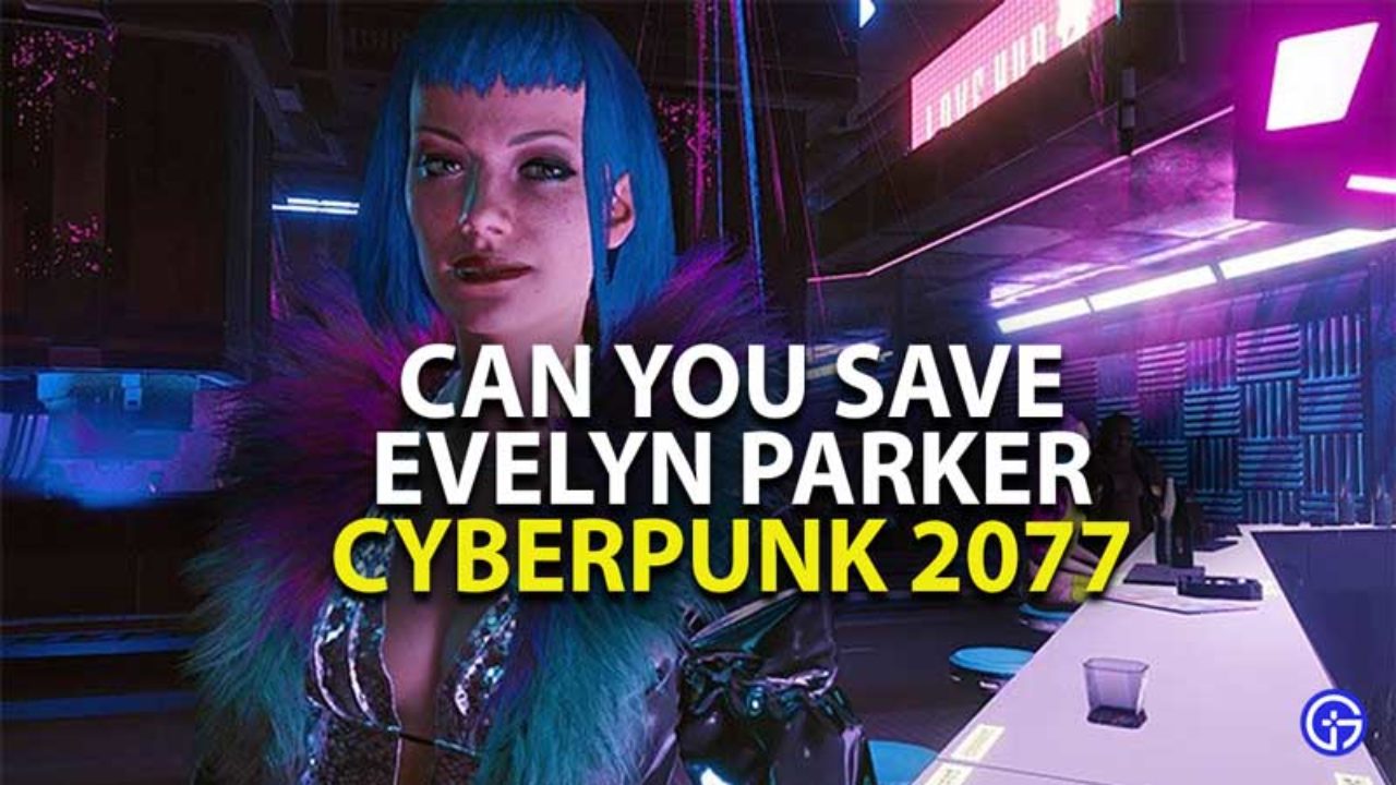 Cyberpunk 2077 Can You Save Evelyn Parker Disasterpiece Walkthrough - evelyn roblox game walkthrough part 2
