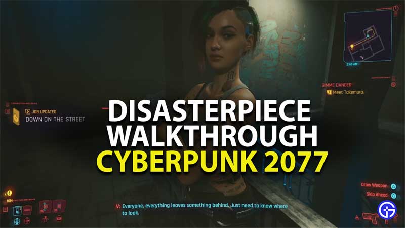 cyberpunk 2077 disasterpiece walkthrough