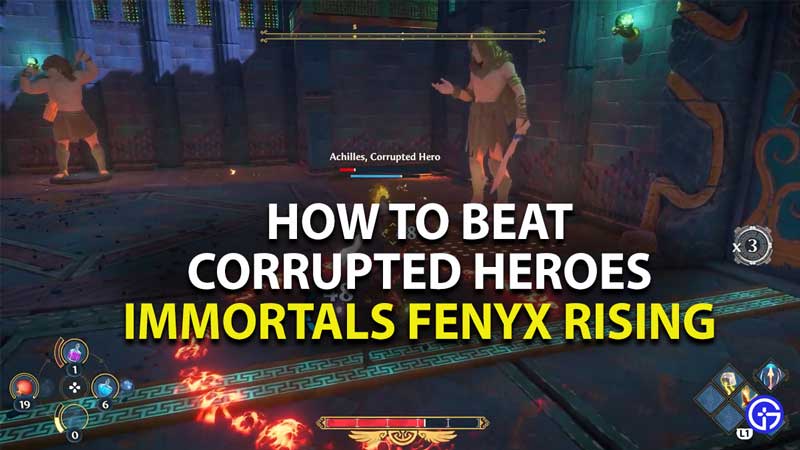 how to beat corruped heroes in immortals fenyx rising