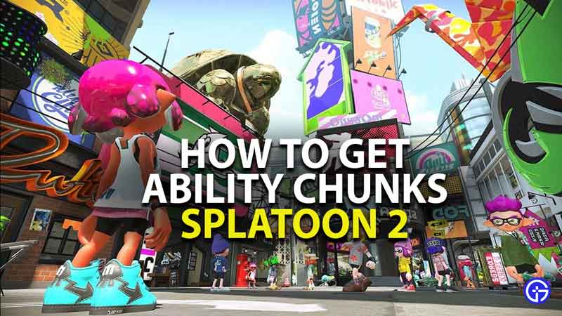 how to get ability chunks in splatoon 2
