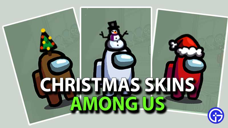 Among Us How To Get Christmas Skins Unlock Holiday Outfits - best roblox christmas outfits