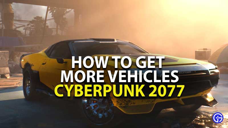 How To Quickly Get Cars In Cyberpunk 2077