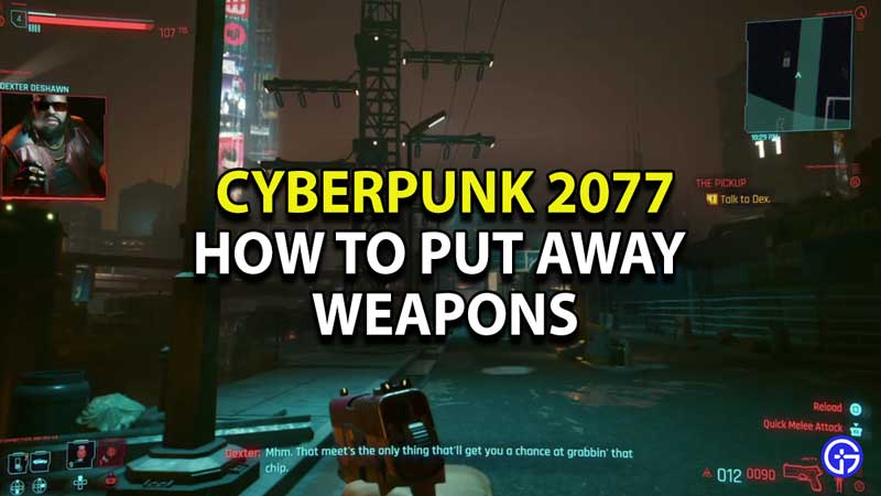 how-to-holster-weapons-cyberpunk-2077