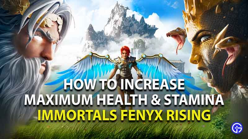 how to increase maximum health and stamina chunk in immortals fenyx rising