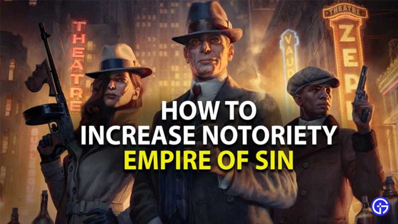 How To Increase Notoriety In Empire Of Sin Gamer Tweak - notoriety roblox codes