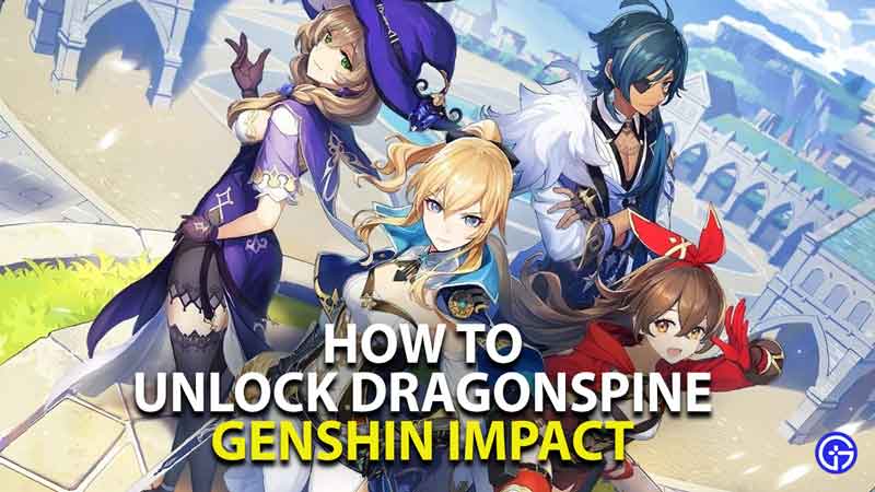 how to unlock dragonspine in genshin impact