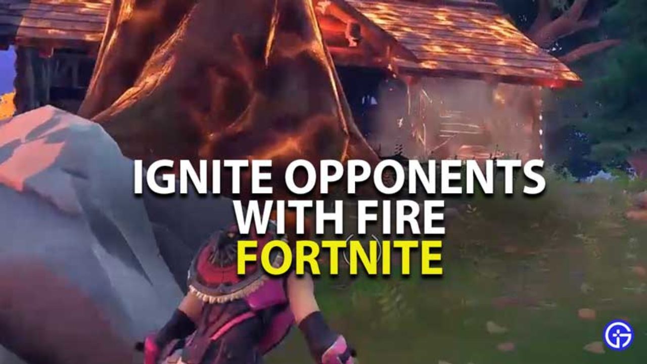 Fortnite Ignite Opponents With Fire Not Working How To Fix - just like fire roblox