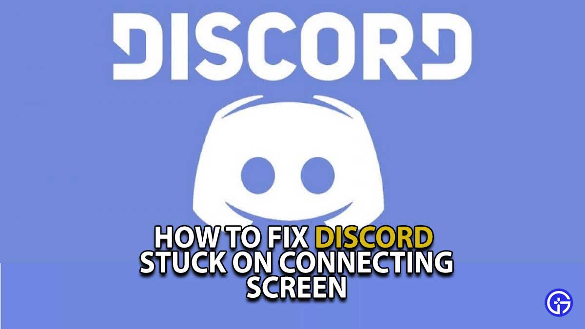 Discord Stuck Connecting Screen