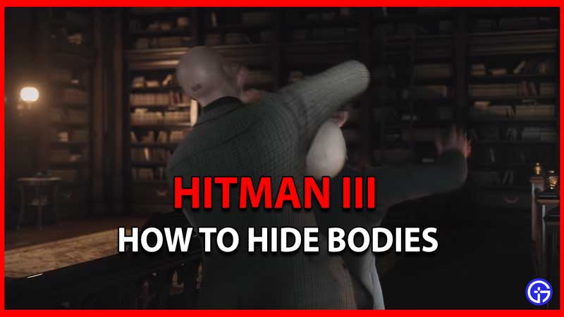 Hitman-3-How-To-Hide-Bodies