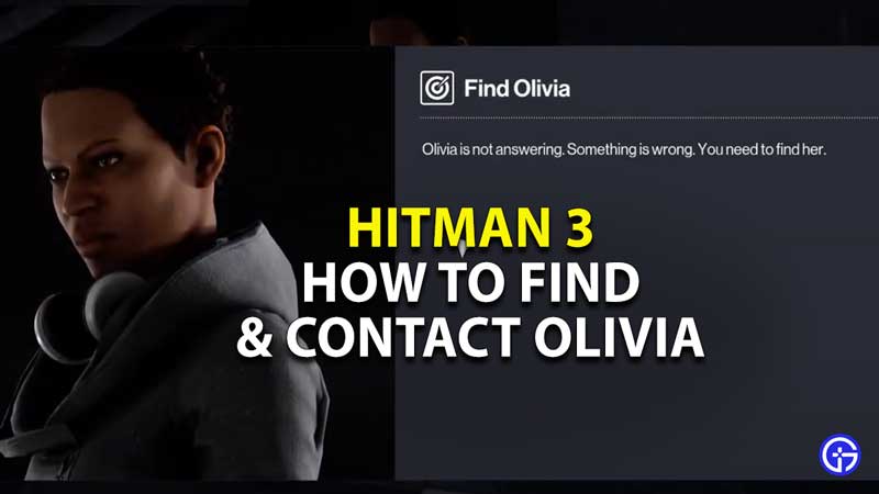 How-To-Find-And-Contact-Olivia-In-Hitman-3