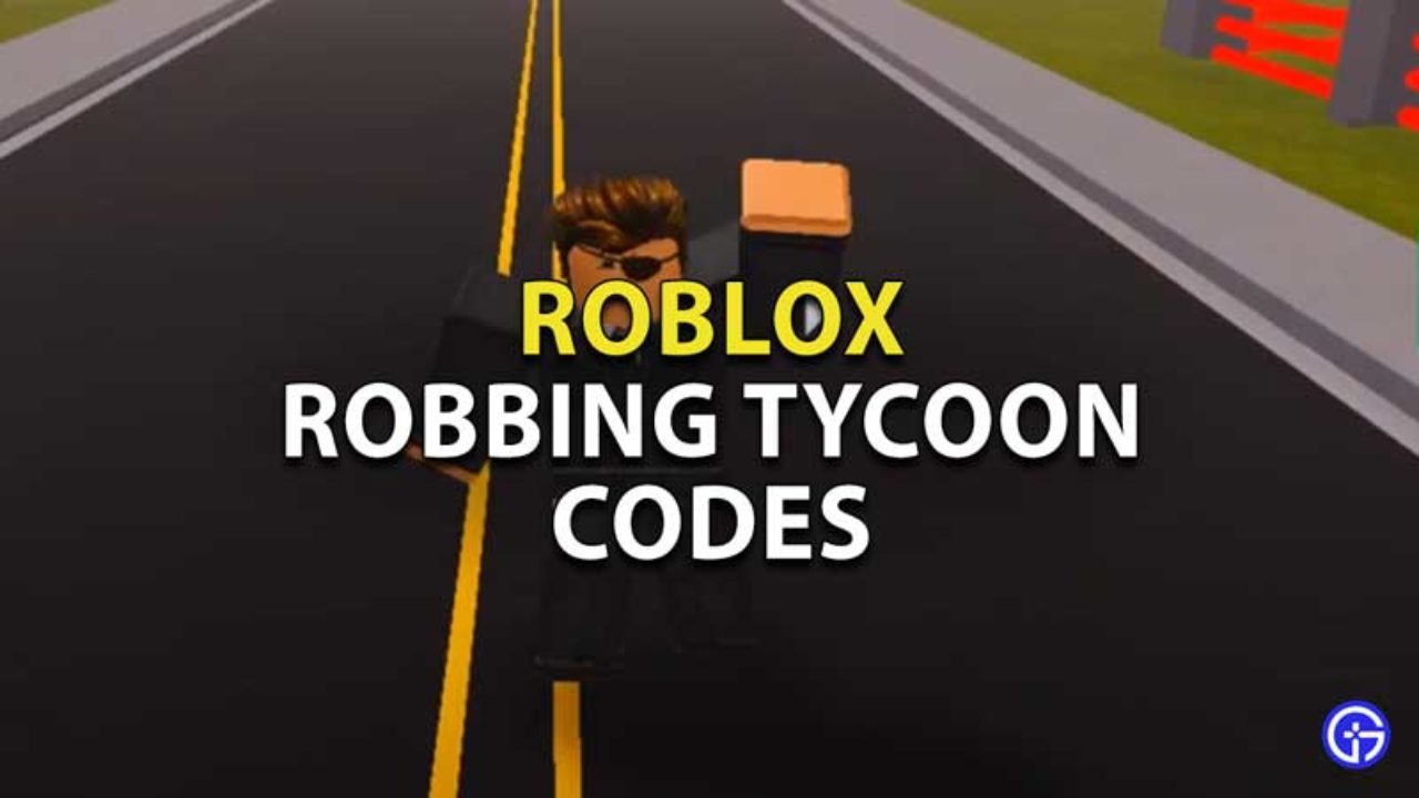 All New Roblox Robbing Tycoon Codes April 2021 Gamer Tweak - roblox robbery simulator