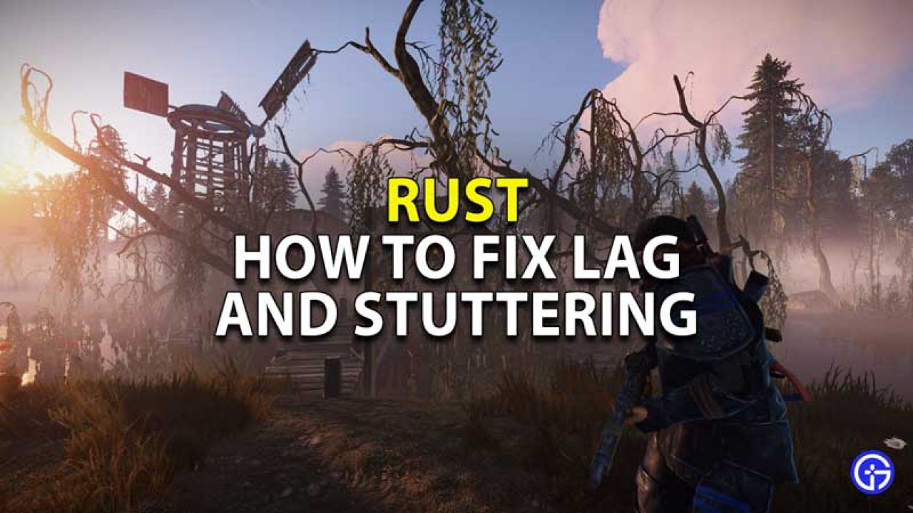 Rust How To Fix Lag And Stuttering 2021 Tips To Resolve Issues - how to fix lag spikes in roblox