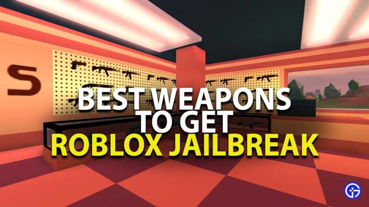 Roblox Jailbreak Weapons Guide List Of Best Roblox Jailbreak Weapons - roblox surf how to go fast