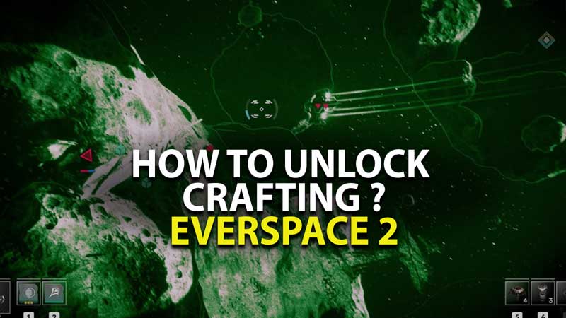 Unlock Crafting Everspace 2