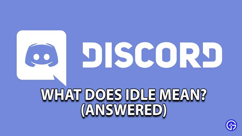 What Does Idle Mean On Discord? Know The Idle Meaning Here.