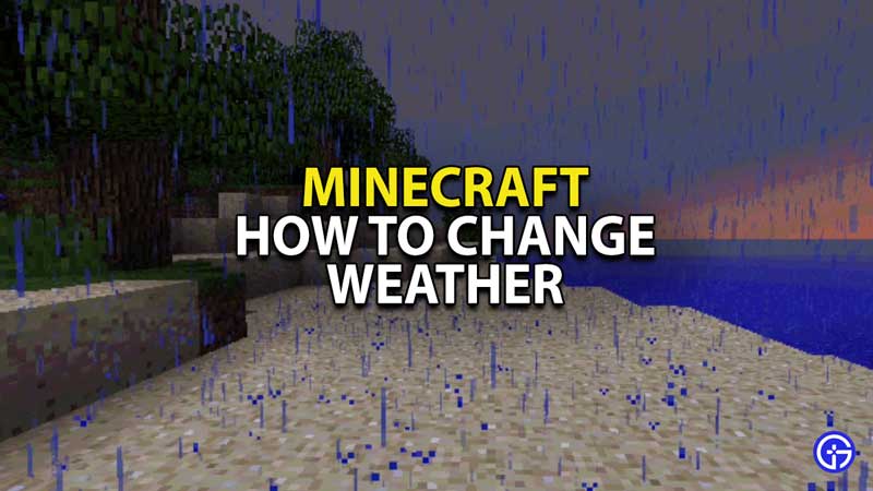 how-to-change-weather-minecraft