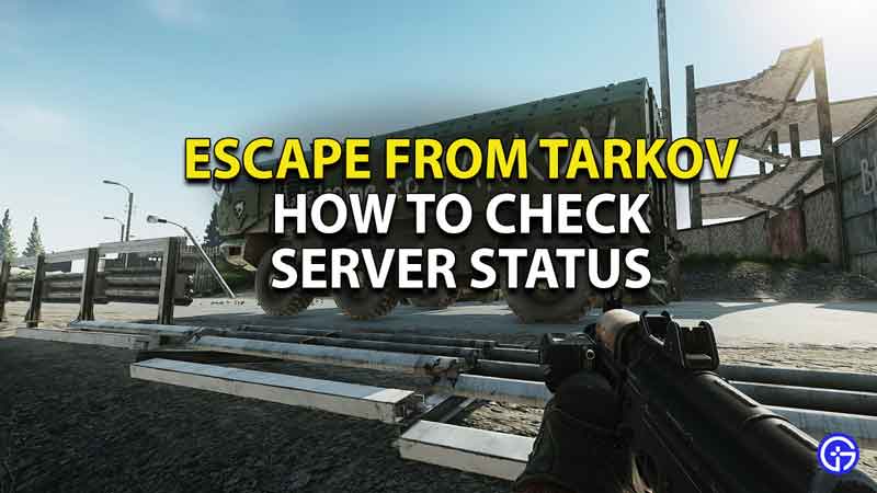 how-to-check-escape-from-tarkov-server-status
