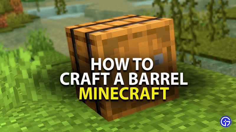 how to craft a barrel in minecraft