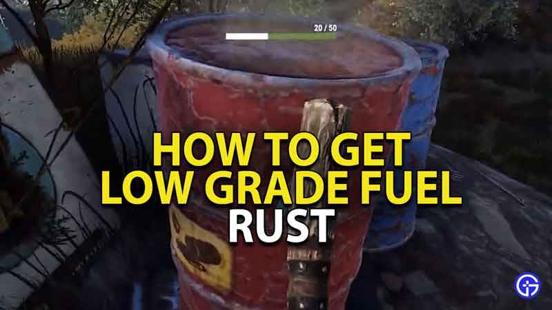 how-to-find-low-grade-fuel-rust