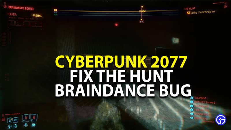 how to fix the hunt braindance bug in cyberpunk 2077