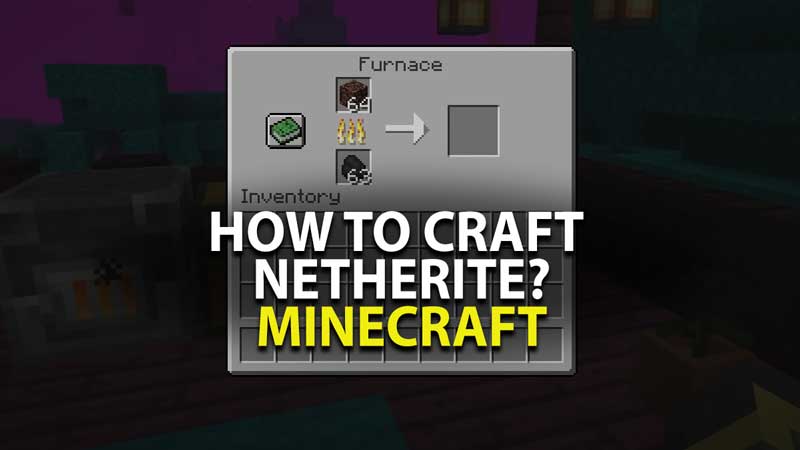 Minecraft Netherite Crafting guide