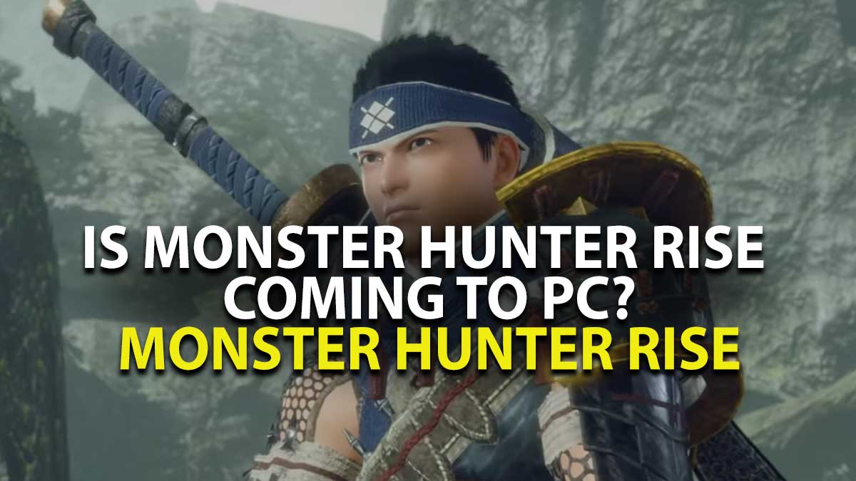 is monster hunter rise coming to pc