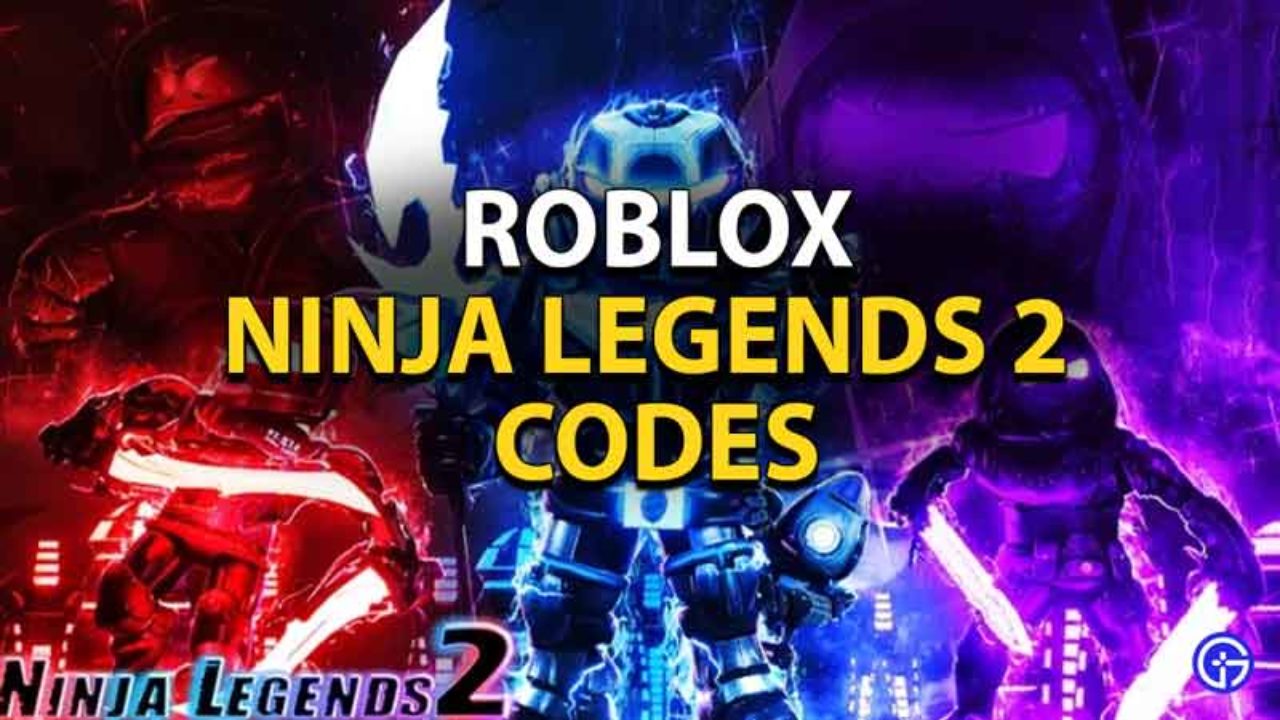 All New Roblox Ninja Legends 2 Codes July 2021 Gamer Tweak - hidden robux codes