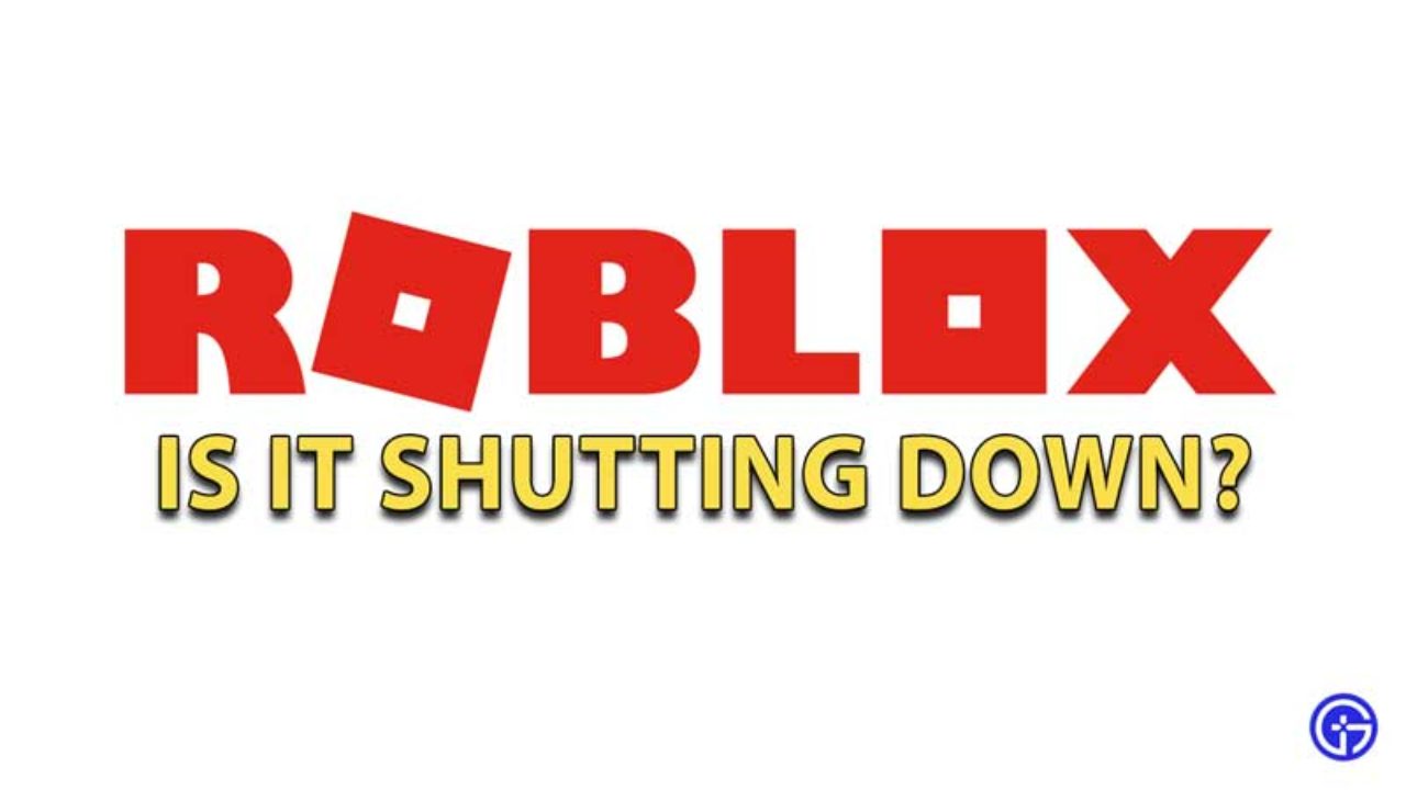 Is Roblox Shutting Down In 2021 Real Or Fake Find Out Here - is roblox down august 25 2021