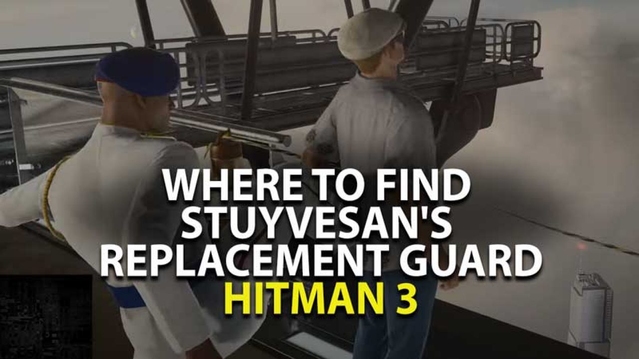 Where To Find Stuyvesan S Replacement Guard In Hitman 3 - how to make a staff only door in roblox