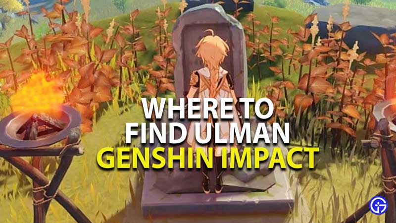where to find ulman in genshin impact