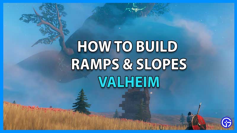 How to Build a Ramp and Slope in Valheim