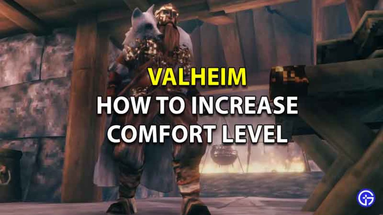 Valheim How To Increase Comfort Level Raise Valheim Comfort - roblox base health of level