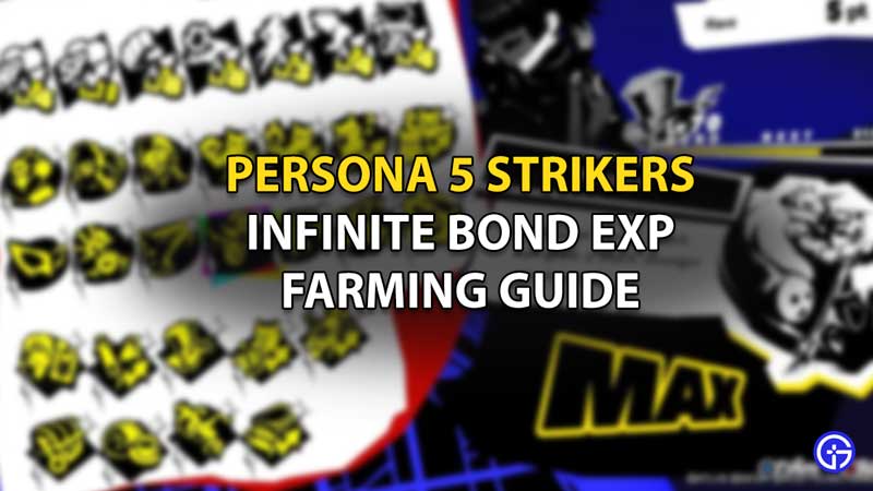 Unlimited Bond XP in Persona 5 Strikers