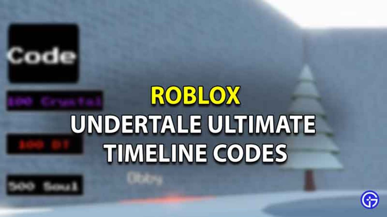 Roblox Undertale Ultimate Timeline Codes July 2021 Unlimited Souls - roblox codes undertale
