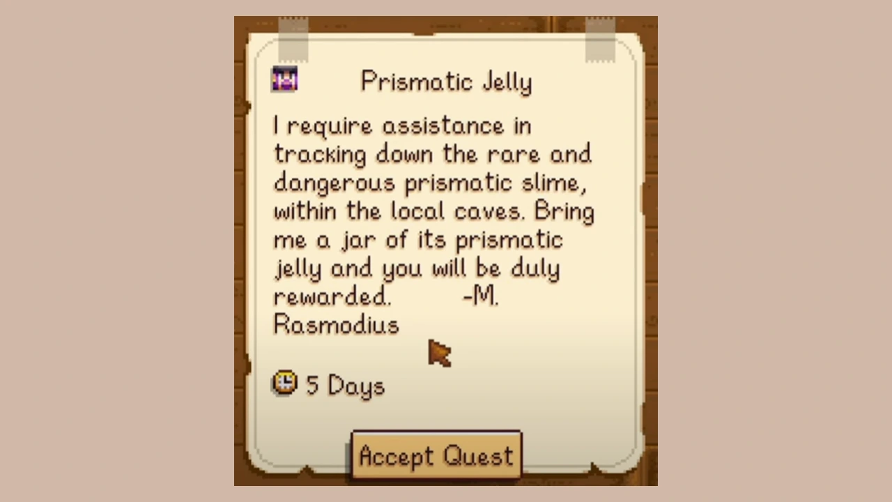 Get Prismatic Jelly by defeating Prismatic Slime in Stardew Valley