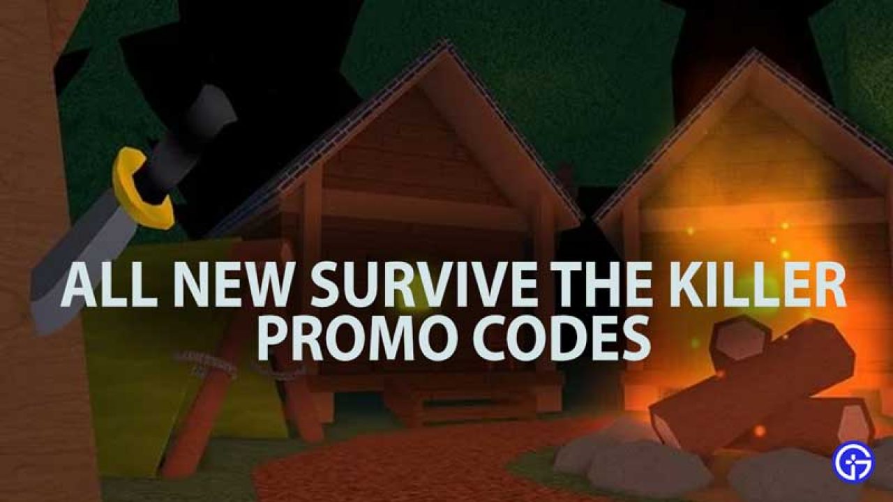 All New Roblox Survive The Killer Codes June 2021 Gamer Tweak - code roblox survive the killer 2021