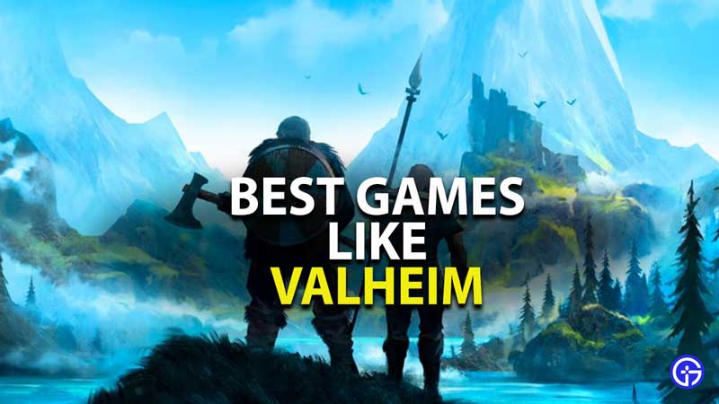 best games like valheim