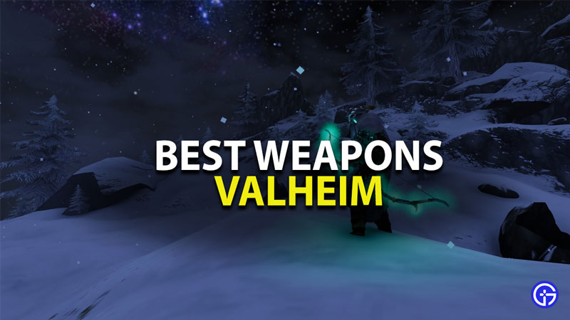 best weapons in valheim