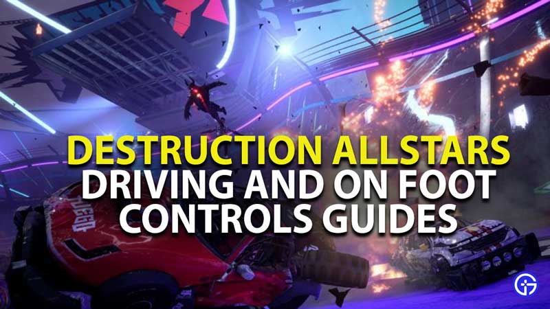destruction allstars driving on foot controls guide