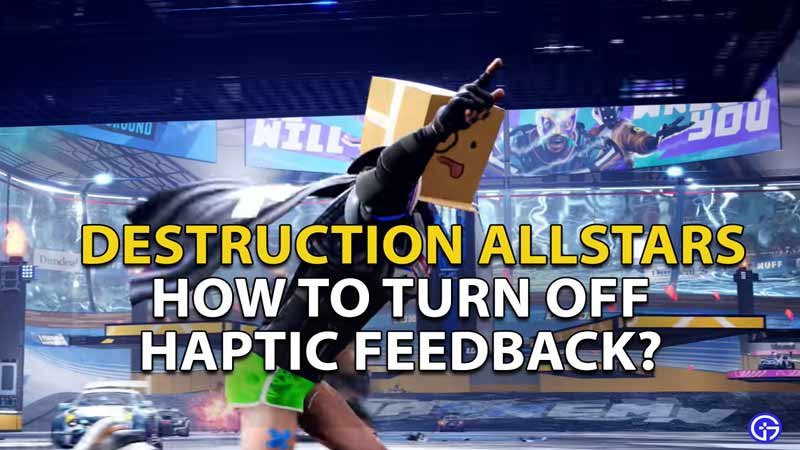 destruction allstars how to turn off haptic feedback