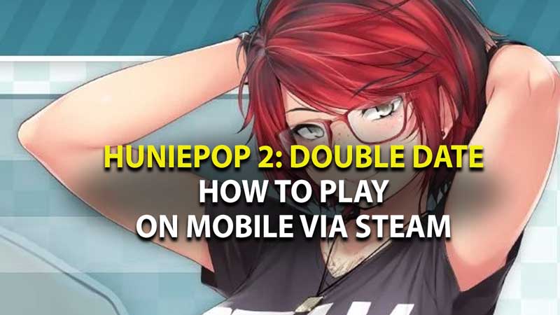 how to play humiepop 2 double date on mobile via steam
