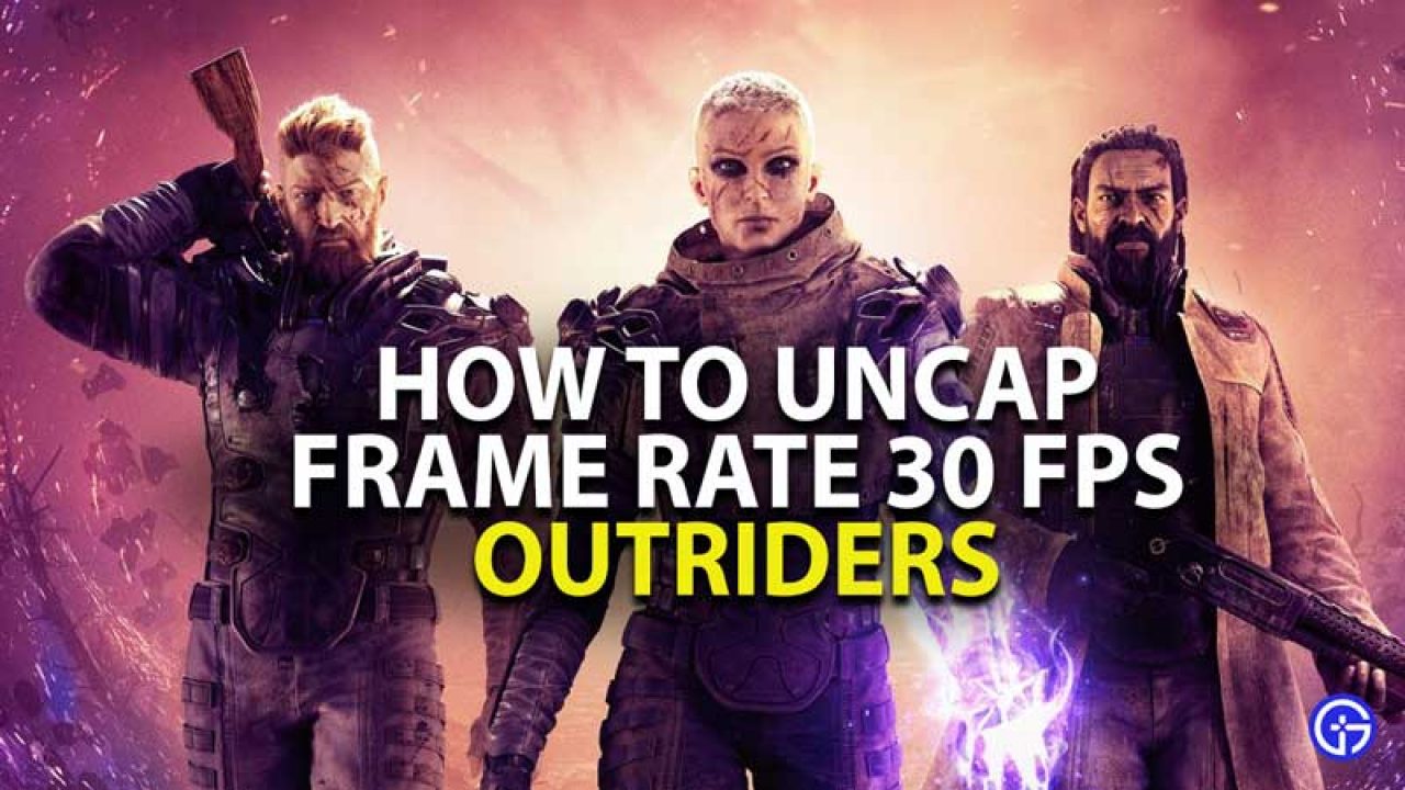 Outriders How To Uncap Frame Rate 30 Fps Improve Fps Fix Fps - how to uncap roblox fps