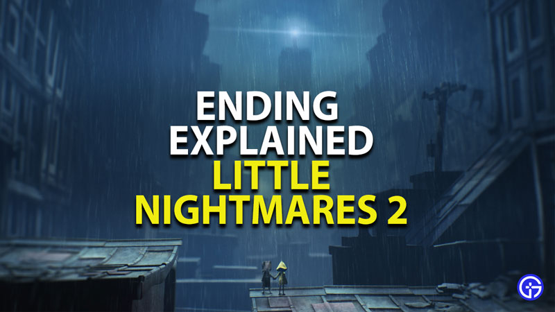 Little Nightmares 2: Ending Explained | Why Did Six Betray Mono