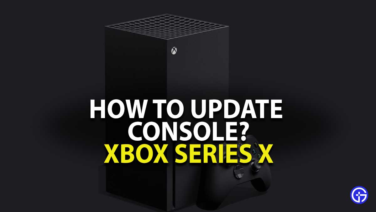 Xbox Series X: Update Console Guide