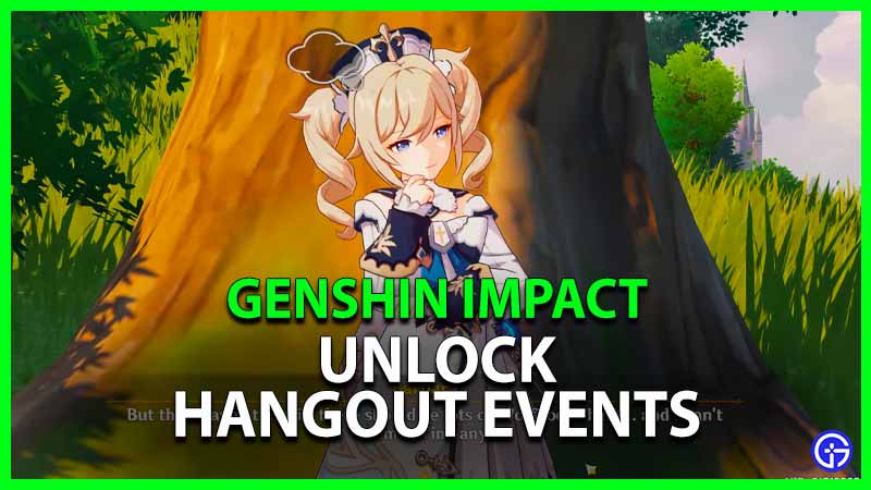 Genshin Impact How To Unlock Hangout Events