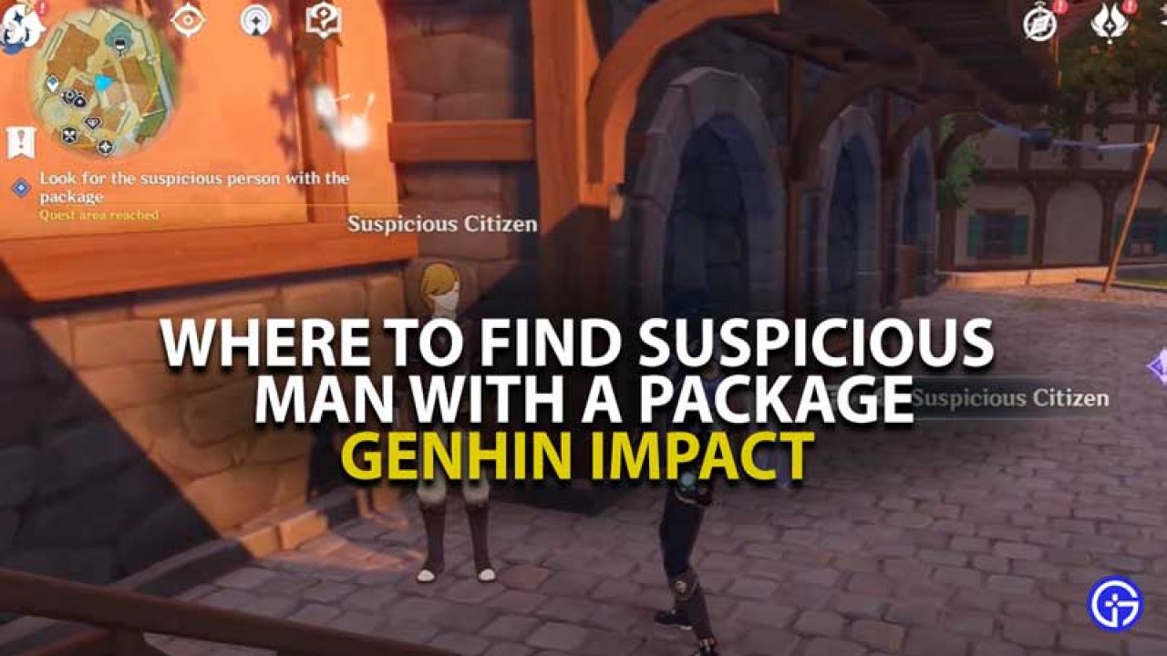 Genshin Impact Sound Of Discord Quest Where To Find Suspicious Person With A Package