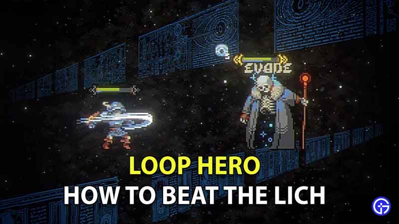 How To Beat The Lich In Loop Hero