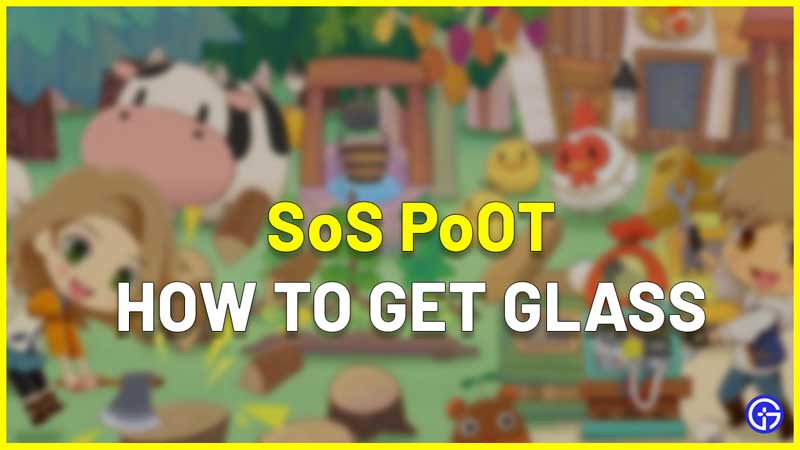How To Get Glass In Story Of Seasons Pioneers Of Olive Town