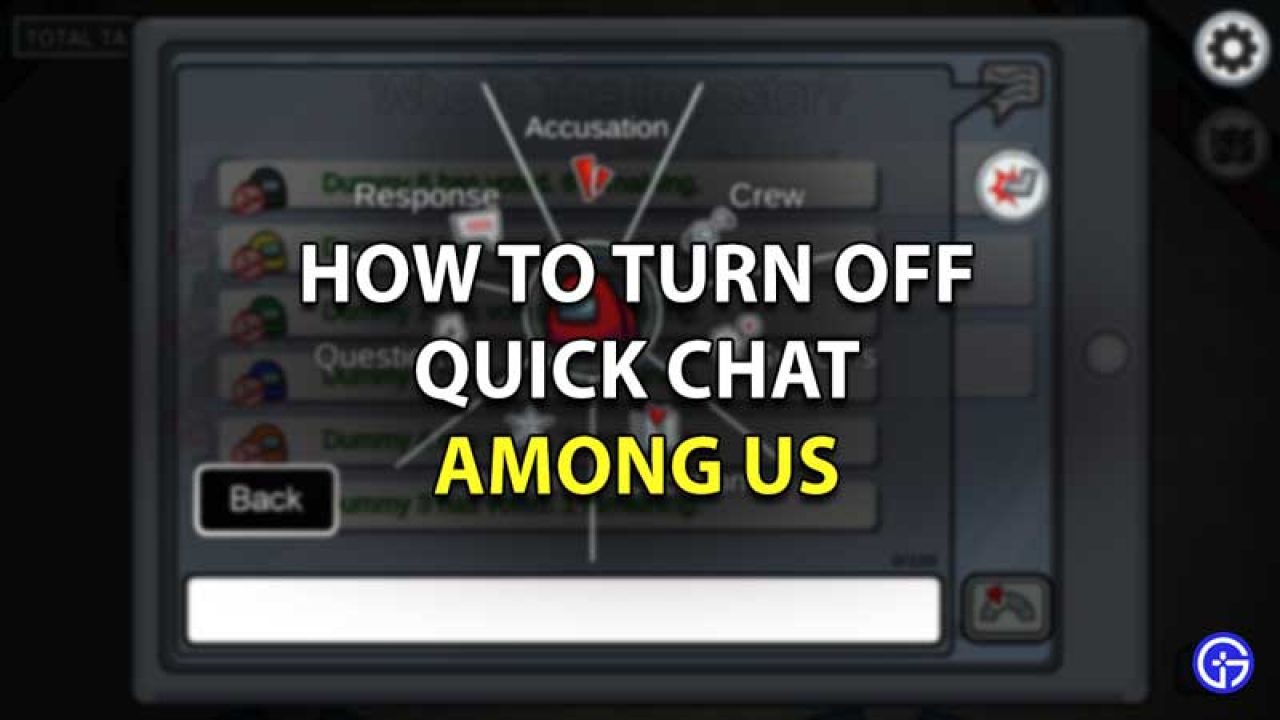 How To Turn Off Quick Chat Feature In Among Us Disable Quickchat - how to turn off safe chat on roblox mobile