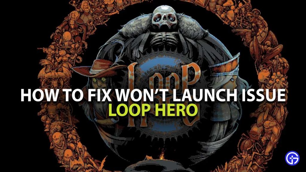 Loop Hero Won't Launch Issue Guide